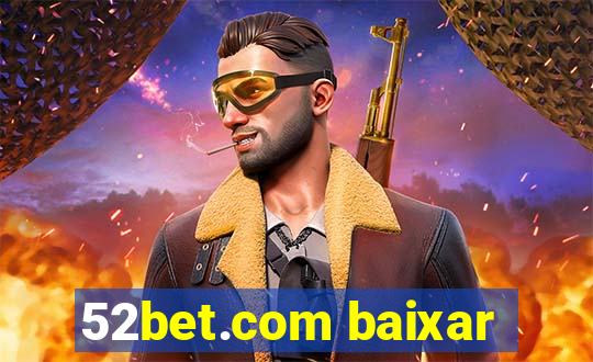 52bet.com baixar